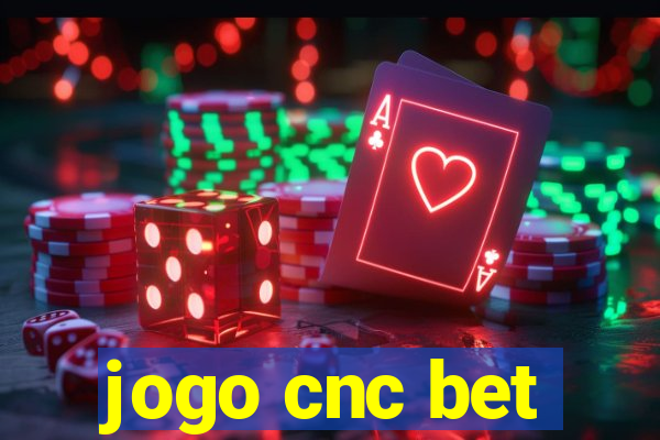 jogo cnc bet